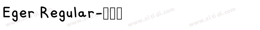 Eger Regular字体转换 Eger Regular字体转换